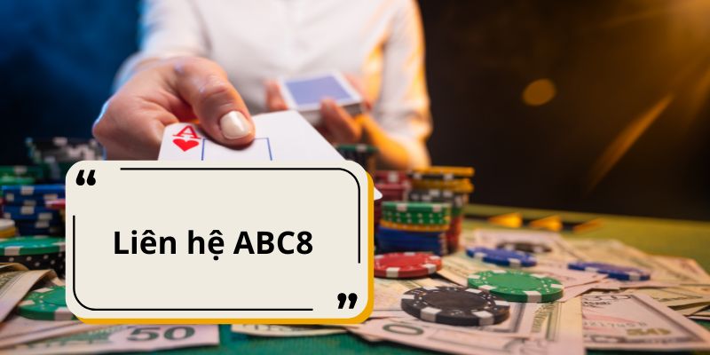 Lợi ích vượt trội khi liên hệ ABC8
