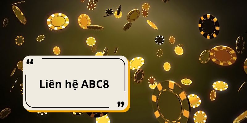 Hướng dẫn cách liên hệ ABC8 chi tiết dễ thực hiện