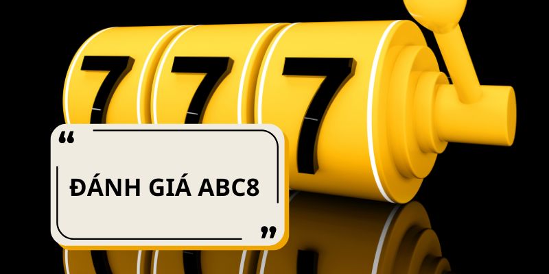 Khám phá những ưu điểm hấp dẫn của ABC8