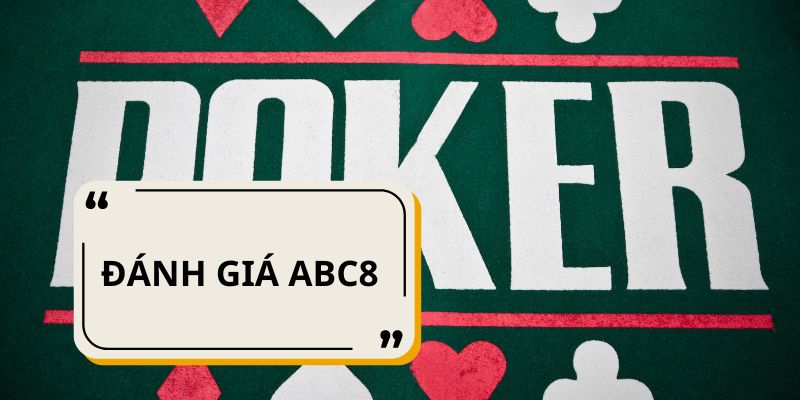 Đánh giá ABC8 với loạt chuyên mục cá cược
