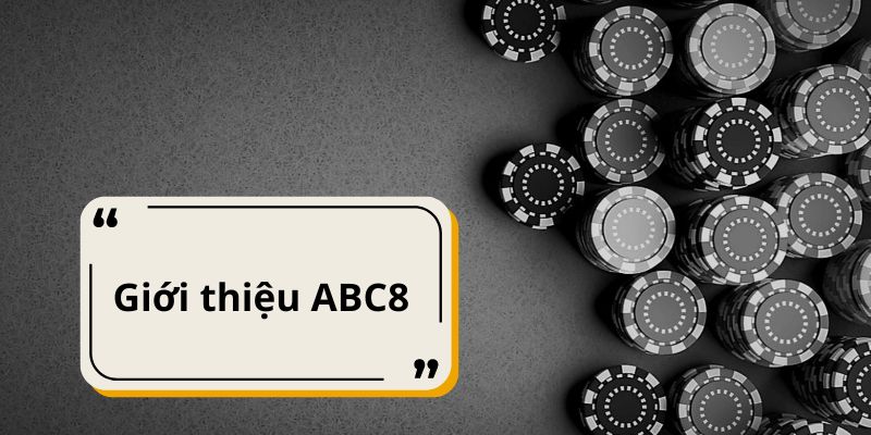 Giới thiệu ABC8 với các dịch vụ hấp dẫn