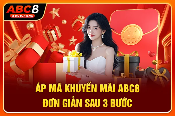 Áp mã khuyến mãi ABC8 đơn giản sau 3 bước