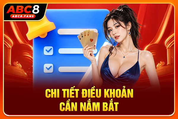 Chi tiết điều khoản cần nắm bắt
