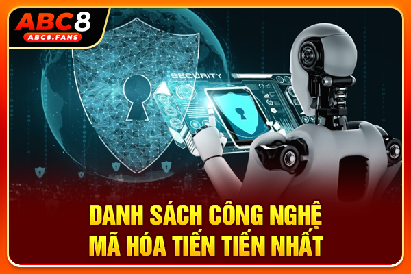 Danh sách công nghệ mã hóa tiến tiến nhất