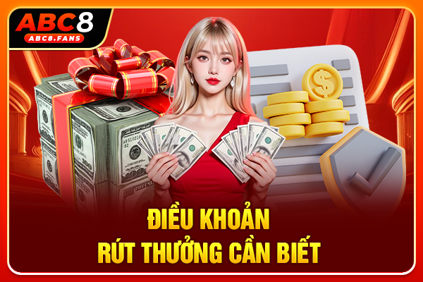 Điều khoản rút thưởng cần biết