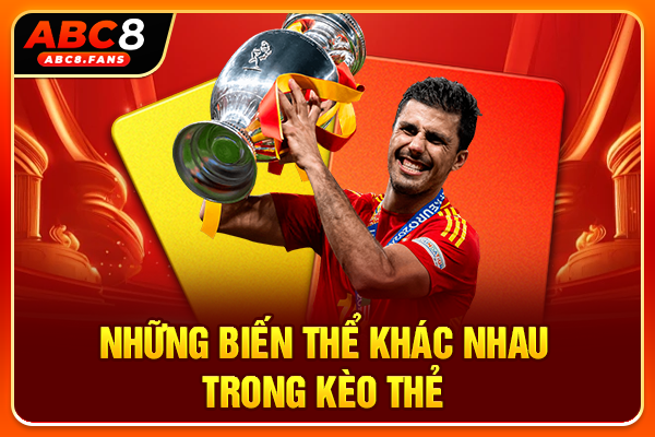 Những biến thể khác nhau trong kèo thẻ