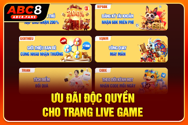 Ưu đãi độc quyền cho trang live game