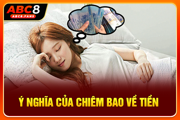 Ý nghĩa của chiêm bao về tiền